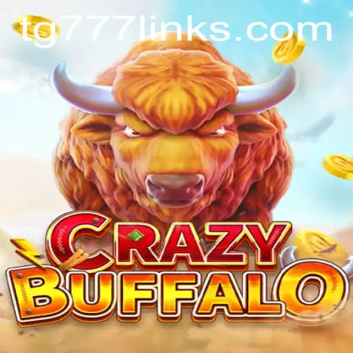 Unraveling the Excitement of CRAZYBUFFALO and the Thrill of TG 777