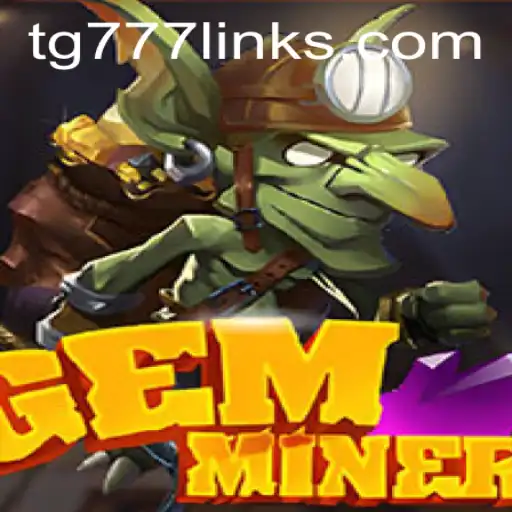Unleashing the Magic of GemMiner with TG 777