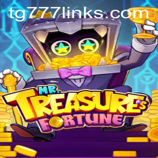 Discover the Thrills of MrTreasuresFortune with TG 777